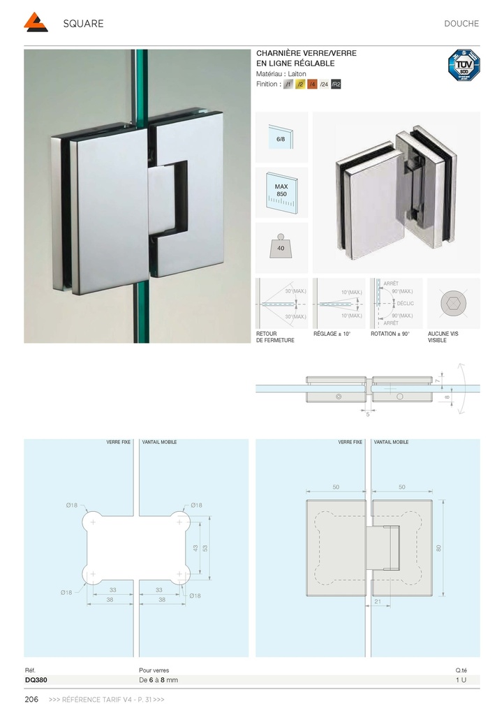 Charnière verre/verre en ligne réglable sans vis apparentes, pour verres 6/8, B50 H80  Effet inox brossé